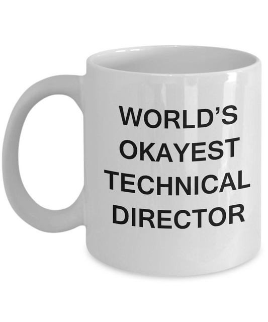 Funny Mug - World's Okayest Technical Director - Porcelain White coffee mugs 11 oz