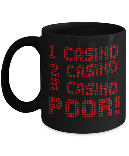 Gambler Coffee Mug, Casino, Casino, Casino, Poor-Black Porcelain Coffee Mug 11 oz for card player, gambler, Casino, Gambling,Lover