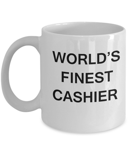 Funny Mugs - World's Finest Cashier - Porcelain White coffee mugs 11 oz