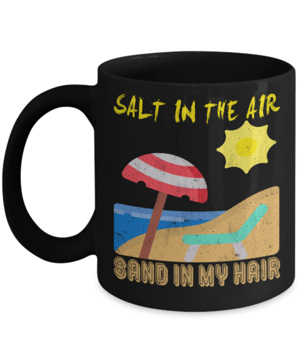 Beach Lovers Mugs, Salt in the air Sand in my hair - Funny Black Porcelain Coffee 11 oz