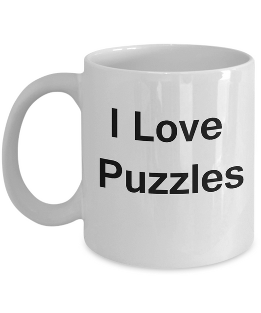 I Love Puzzles White Mugs - Funny Coffee Mugs And White coffee mugs 11 oz