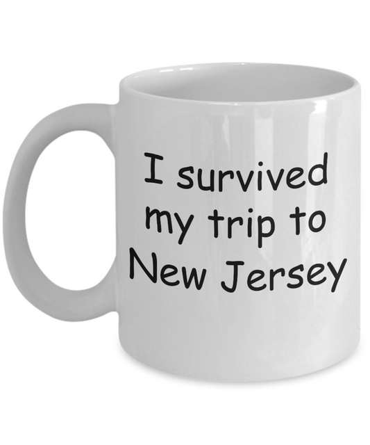 Patriotic coffee mugs , I survived my trip to New Jersey - White Coffee Mug Tea Cup 11 oz Gift