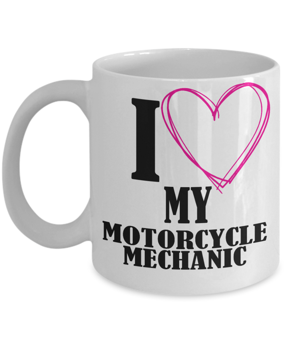 I Am Mechanic Funny Gift Coffee Mug, I Love My Motorcycle Mechanic-White Porcelain Coffee Mug 11 oz  for Girlfriend, Father, Boyfriend, Wife, Husband, Mechanic, Car Lover