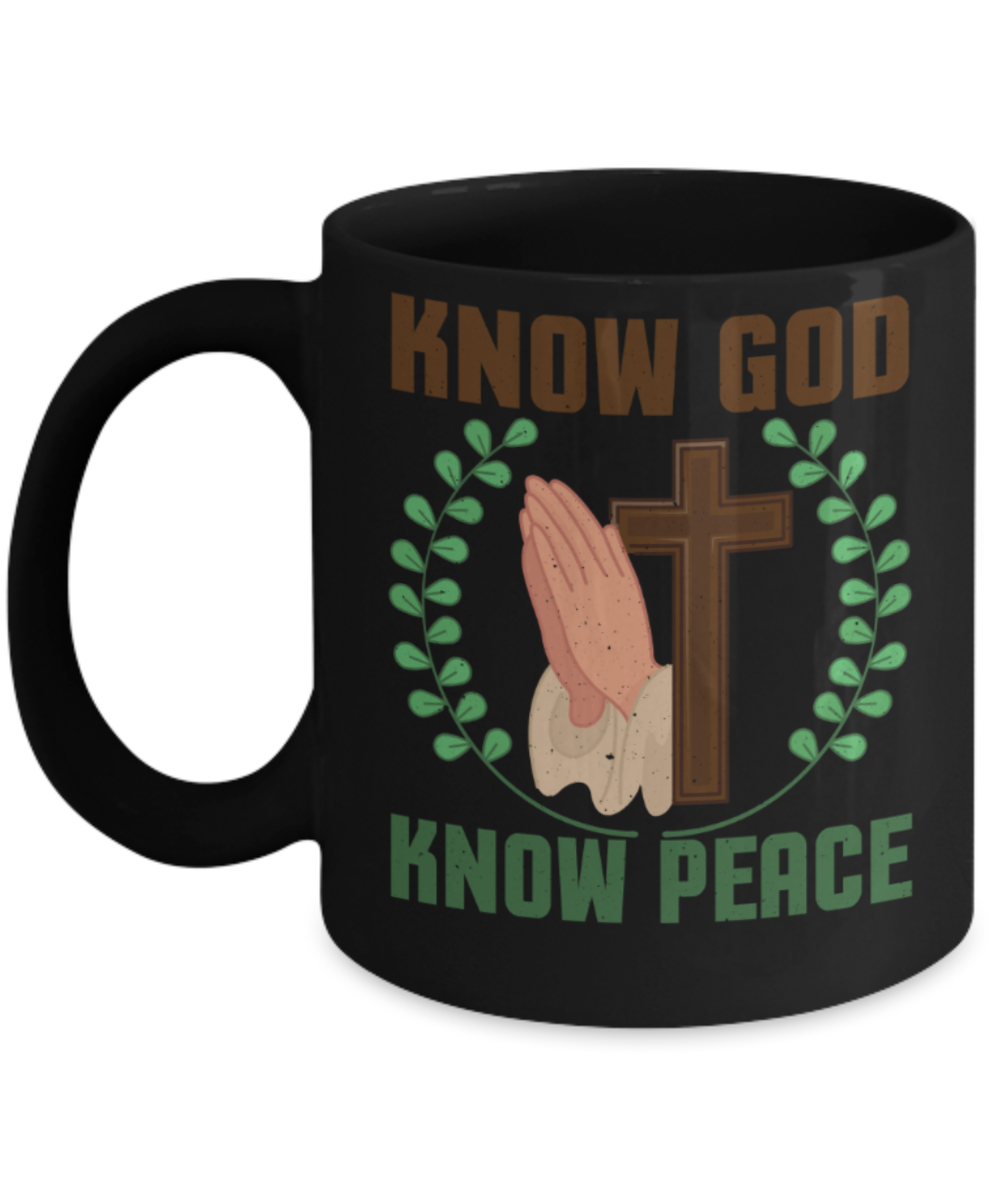 God Lovers Mugs, Know God know peace - Funny Black Porcelain Coffee 11 oz