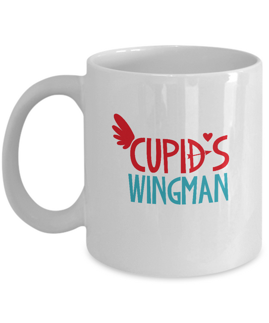 Cupid's wingman valentines coffee Mugs - Funny Valentines day White coffee mugs 11 oz