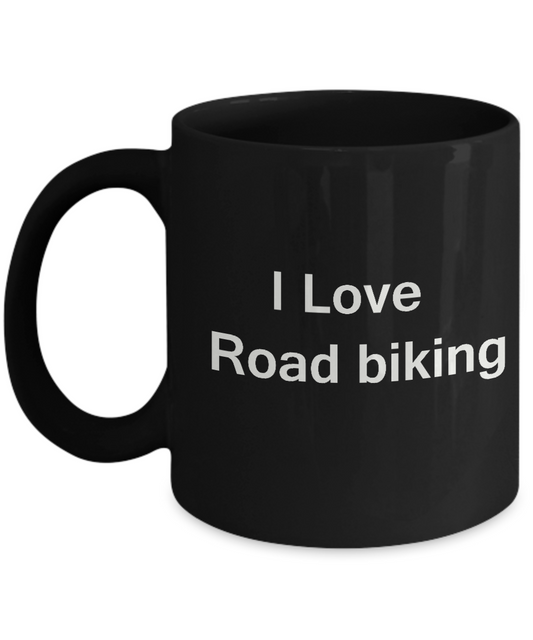 I Love Road Biking coffee black mug - Porcelain Black coffee mugs 11 oz