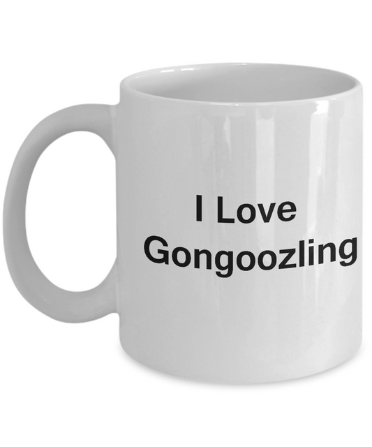 Funny Coffee Mug - I Love Gongoozling - Valentines Gifts - Porcelain White Funny Coffee Mug, Best Office Tea Mug & Coffee Cup Gifts 11 OZ