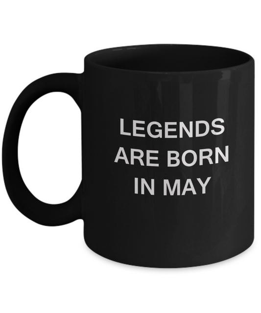 Legends are born in May Month Travel Coffee Mugs -11 OZ Black coffee mugs