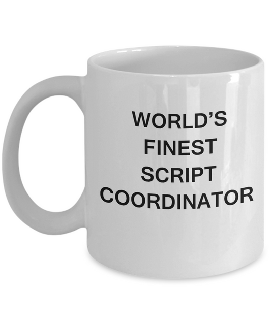 World's Finest Script coordinator - Gifts For Script coordinator White coffee mugs 11 oz