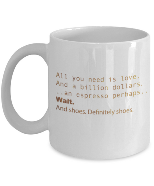 Get well mugs for women , Love and a billion dollars - White Coffee Mug Tea Cup 11 oz Gift