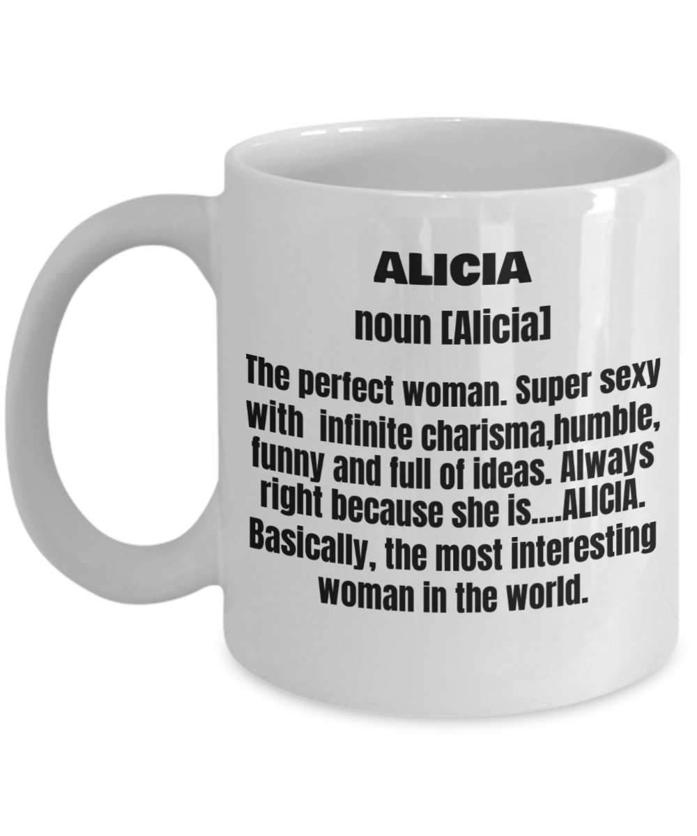 Alicia First Name Adult Definition - Funny White Porcelain Coffee Mug Cute Cool Ceramic Cup 11 oz