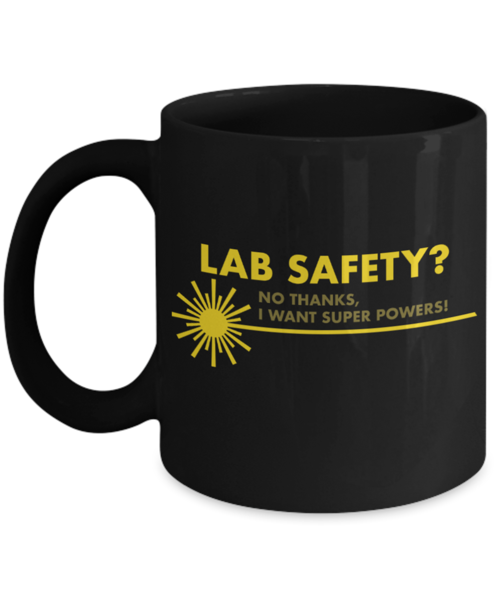 Funny coffee mugs , Lab Safety Superowers - Black Coffee Mug Porcelain Tea Cup 11 oz - Great Gift