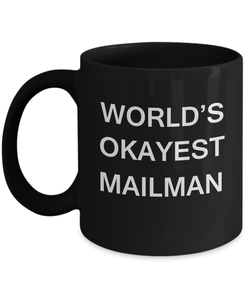 World's Okayest Mailman - Black Porcelain Coffee Cup,Premium 11 oz Funny Mugs Black coffee cup Gifts Ideas