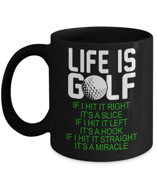 Golf lovers mugs, Life is Golf - Funny Black Porcelain Coffee 11 oz