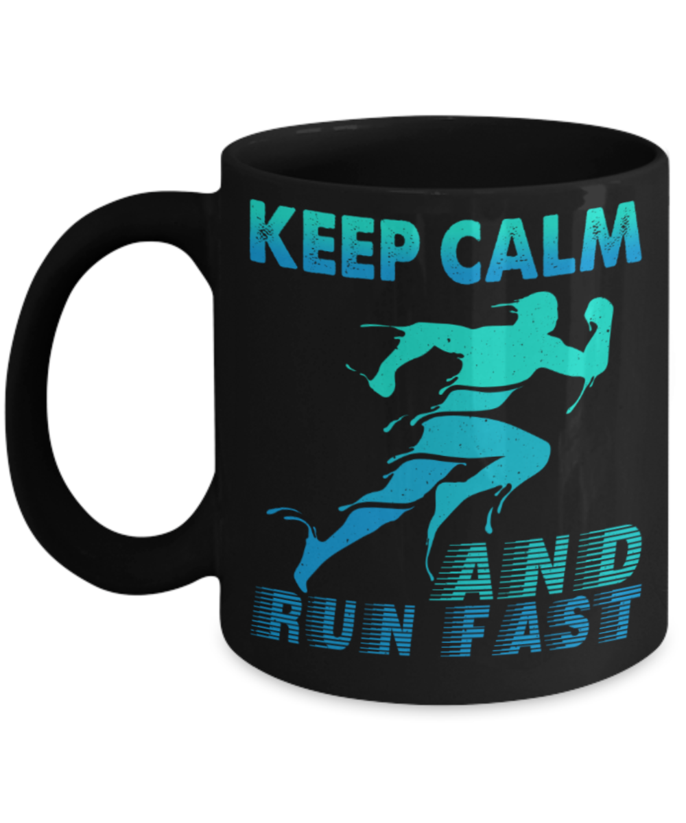 Running Lovers Mugs, Keep calm and run fast - Funny Black Porcelain Coffee 11 oz