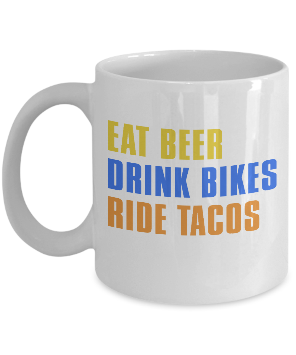 Beer Dad Coffee Mug, Eat Beer Drink Bikes Ride Tacos-White Porcelain Coffee Mug 11 oz for Beer lover, dad,mom, husband, wife, Grandpa