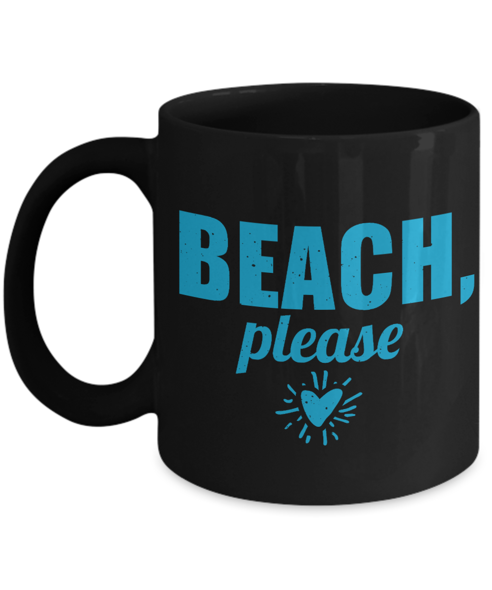 Beach Lover Coffee Mug, Beach, Please-Black Porcelain Coffee Mug 11 oz for camper,beach, outdoor, surfing, camping, cup