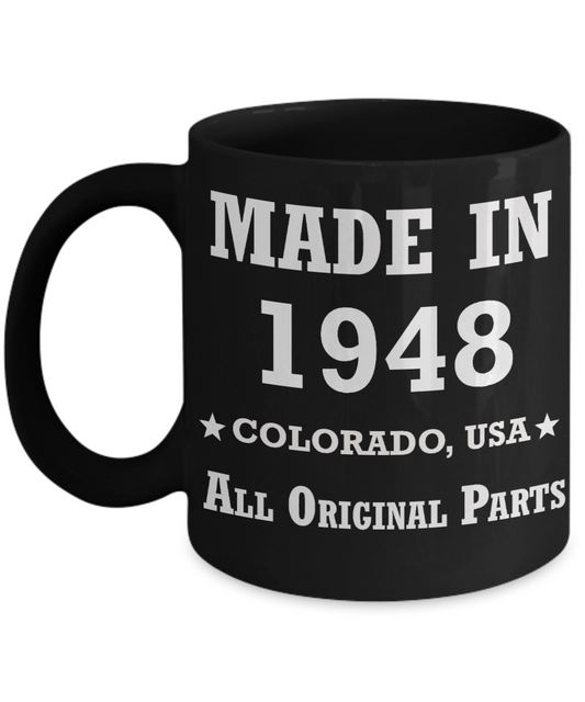 71st birthday gifts for men - Made in 1948 Colorado All Original Parts - Best 71st Birthday Gifts for family Ceramic Cup Black, Funny Mugs Gift Ideas 11 Oz