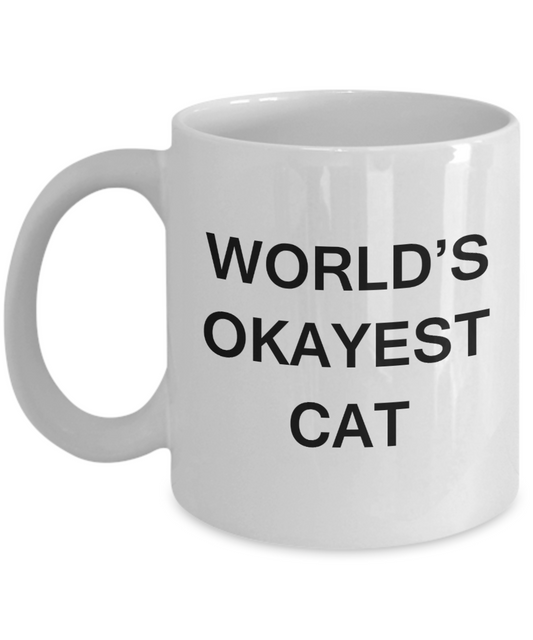 World's Okayest Cat - White Porcelain Coffee Cup,Premium 11 oz Funny Mugs White coffee cup Gifts Ideas