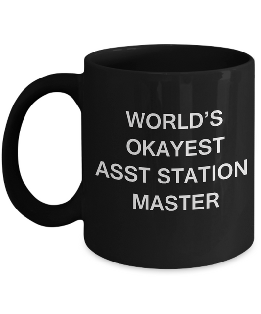 Funny Mug - World's Okayest Assistant station master Black coffee mugs 11 oz