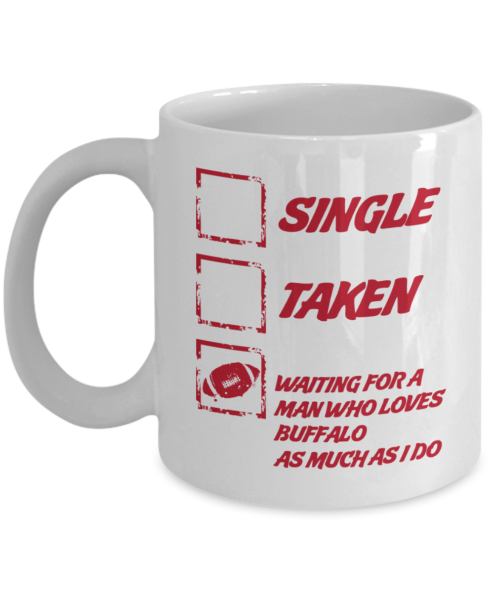 Buffalo Lovers Mugs , Waiting for man who loves buffalo - White Coffee Mug Porcelain Tea Cup 11 oz - Great Gift