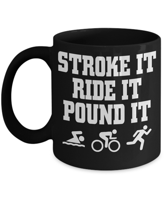 Workout Motivation Gift Coffee mug, Stroke It Ride It Pound It-Black Porcelain Coffee Mug 11 oz For Sister,Brother,Father,For Her,For Him,Fitness Freak