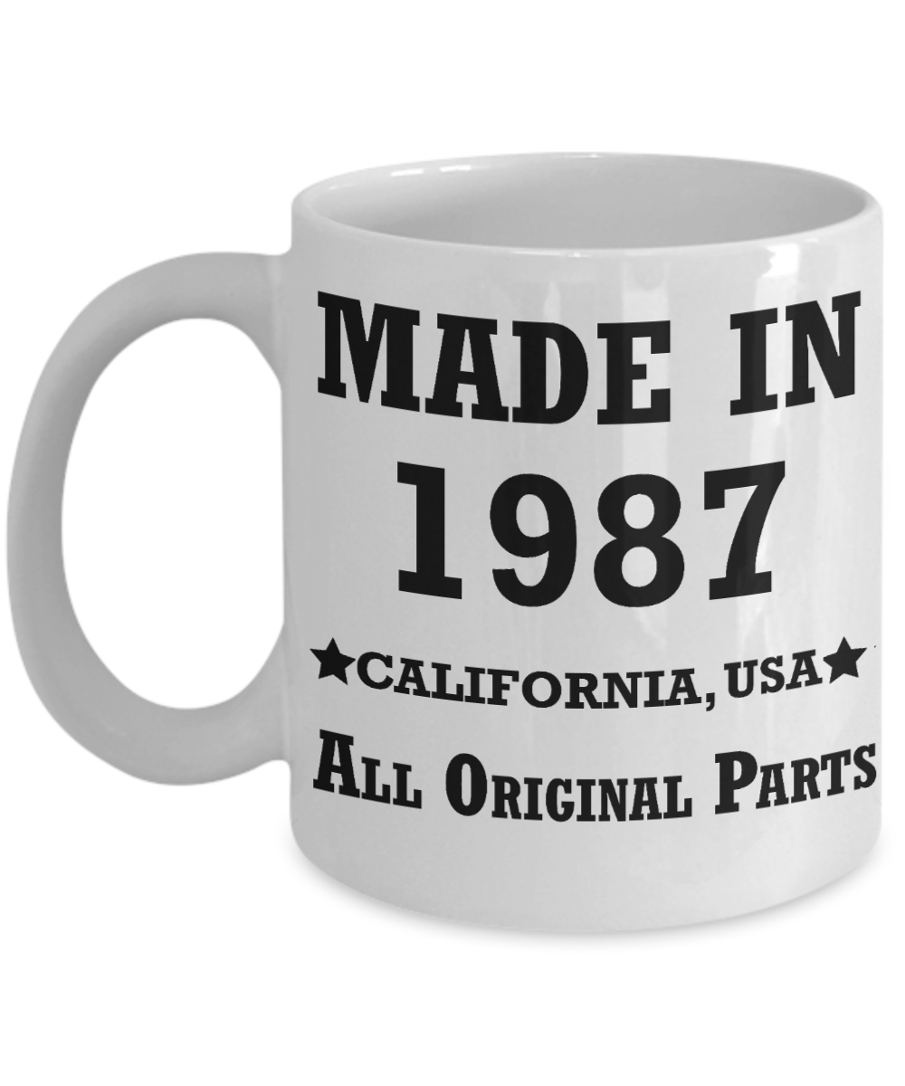 32nd birthday gifts for women - Made in 1987 All Original Parts California - Best 32nd Birthday Gifts for family Ceramic Cup White, Funny Mugs Gift Ideas 11 Oz