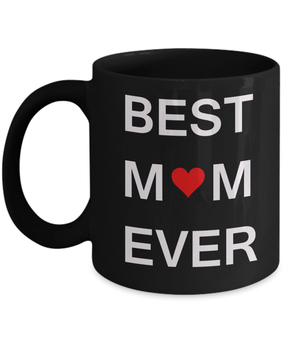 Unbiological mother gift - Best Mom Ever - Black Porcelain Coffee Cup,Premium 11 oz Funny Mugs Gifts Idea