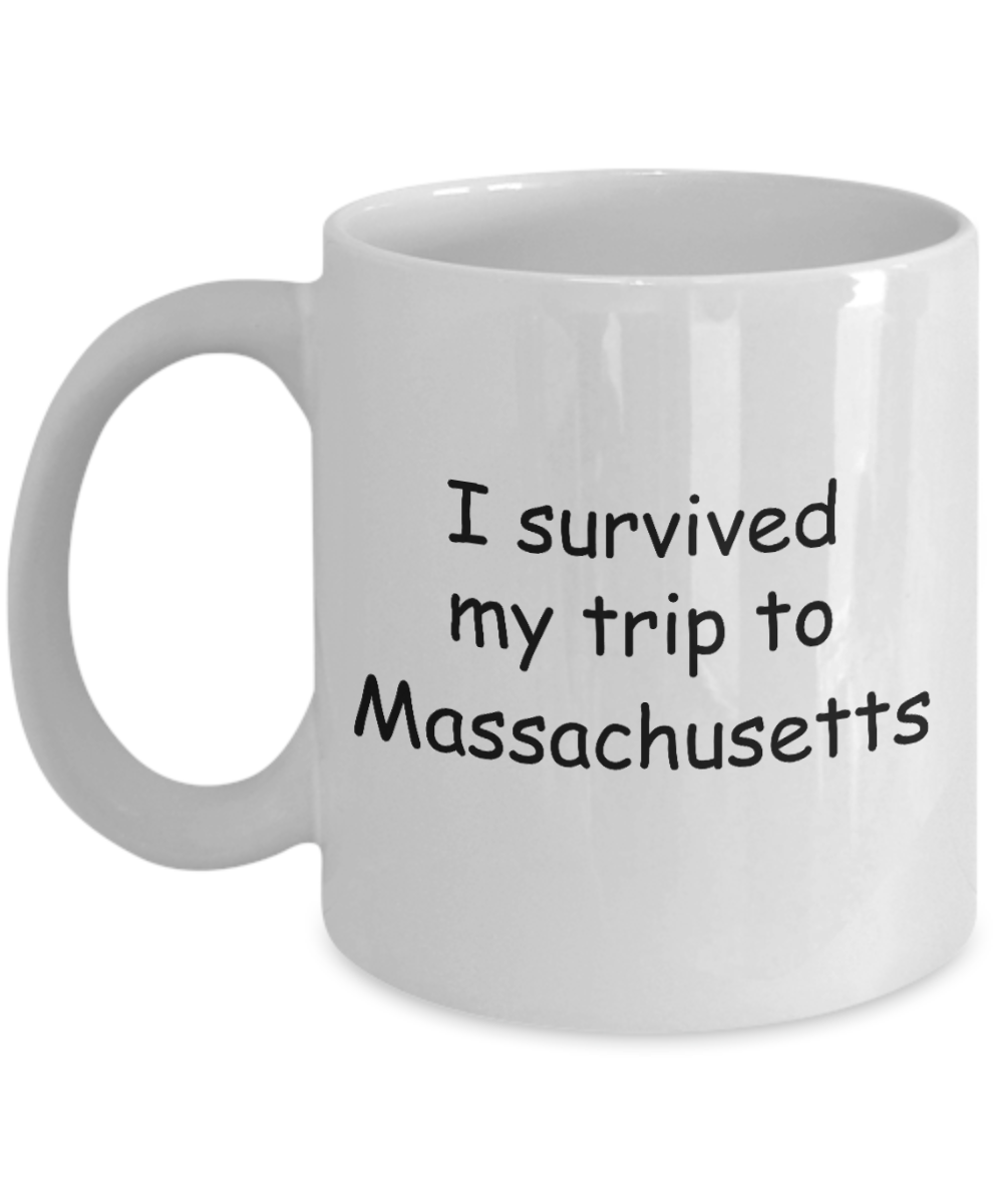 Massachusetts mugs souvenirs , I survived my trip to Massachusetts - White Coffee Mug Tea Cup 11 oz Gift