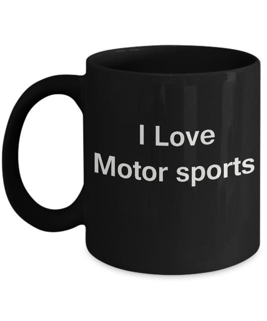 I Love Motor Sports coffee black mug - Porcelain Black coffee mugs 11 oz