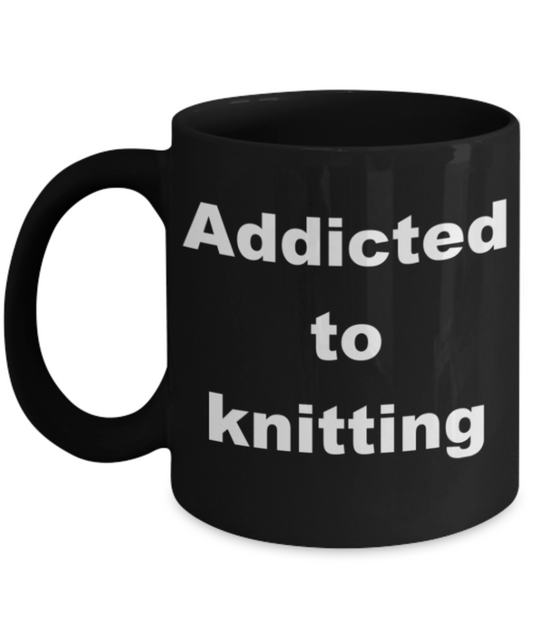Addicted to Knitting - Black Porcelain Coffee 11 oz