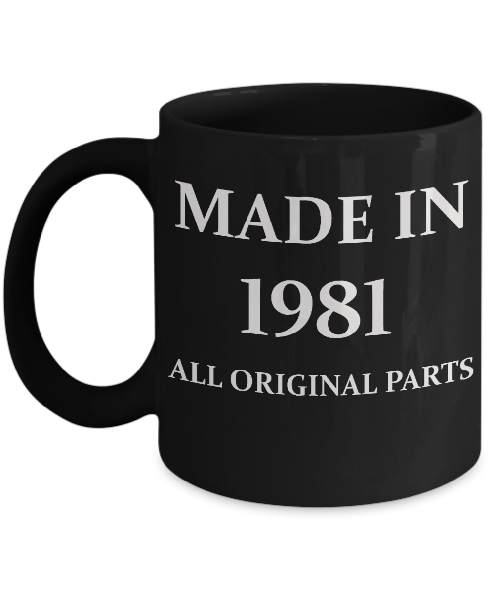 1981 birthday gifts for men cd & women, 37th Birthday Gifts - Made in 1981 All Original Parts - Black Porcelain Coffee Cup,Premium 11 oz Funny Mugs Black coffee cup Gifts Ideas