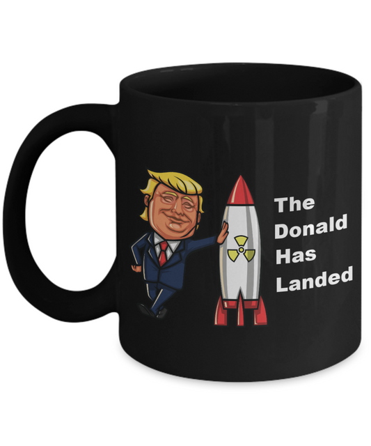 Trump 2020 - The Donald has Landed Again Coffee Mug, Proud to be American Coffee Mug, Patriotic Mug -	Coffee Cup 11 oz