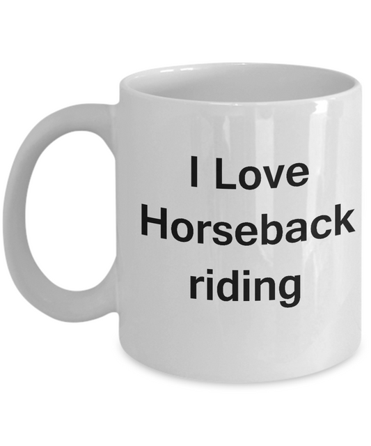 Horseriding Lovers Gifts Mugs - I Love Horseback Riding - Valentines White coffee mugs 11 oz