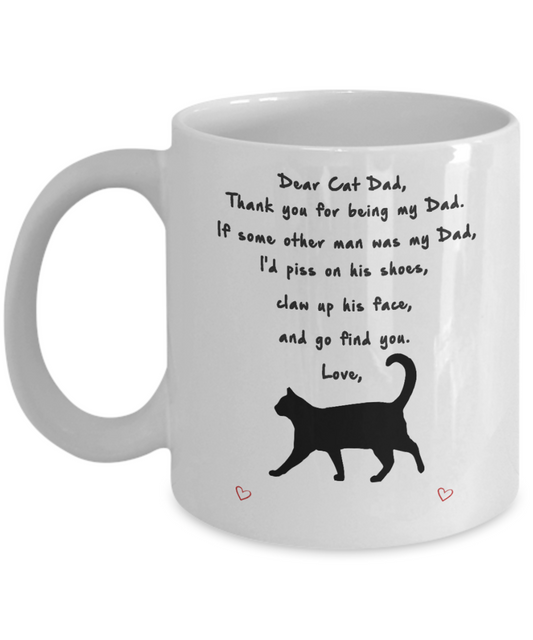 Dear cat dad, thank you for being my dad - Funny White Porcelain Coffee Mug Cute Ceramic Cup 11 oz