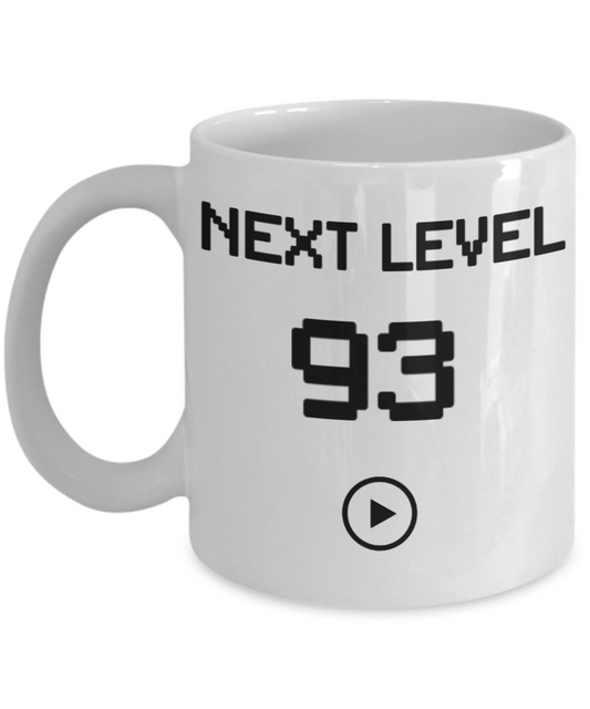 93rd Birthday Coffee Mug, Next Level 93, Gamer Coffee Mug, Birthday Mug- White Porcelain Coffee Mug 11 Oz Birthday Coffee Mug