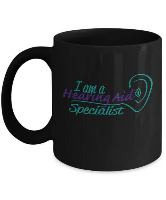 I'm a Hearing Aid Specialist Black Coffee mugs for Hearing Aid Doctors Specialists - 11 OZ Black coffee mugs