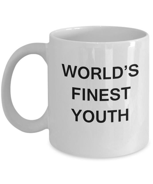 Funny Youth Mugs - World's Finest Youth - Porcelain White coffee mugs 11 oz