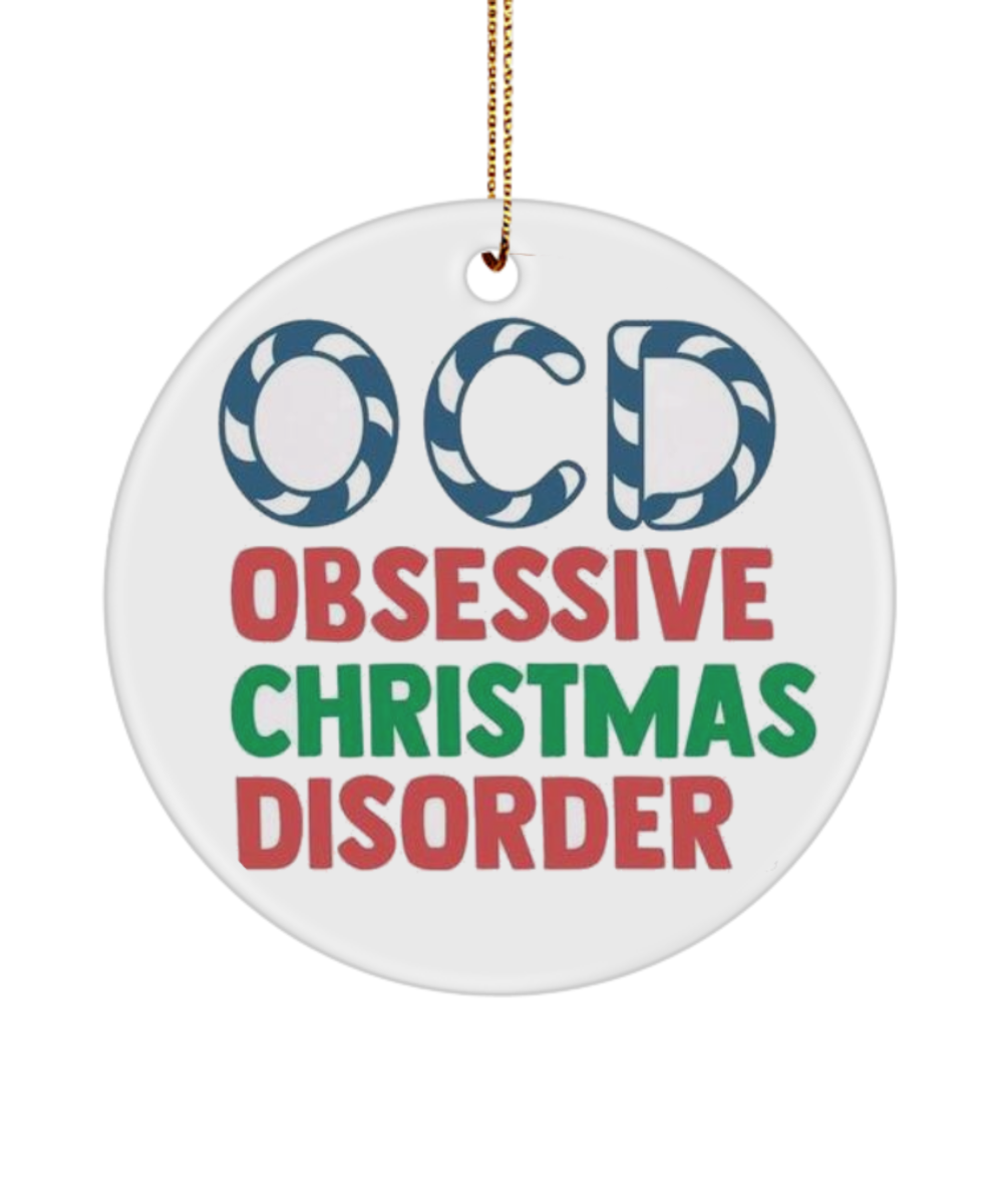 OCD Ornament, Funny Saying Ornament, 2020 Christmas Ornament, Obsessive Christmas Disorder ornament, Funny 2020 Gift