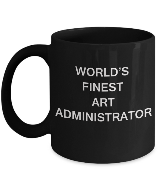 World's Finest Art administrator - Porcelain  Black coffee mugs 11 oz