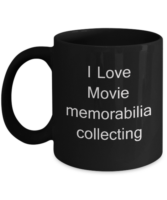 Funny Movie Lovers Gifts - I Love Movie Memorabilia Collecting Black coffee mugs 11 oz