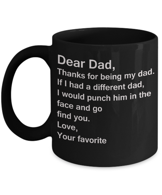 Sympathy gifts for loss of father - Dear Dad Thanks for Being My Dad - Black Porcelain Coffee Cup,Premium 11 oz Funny Mugs Black coffee cup Gifts Idea