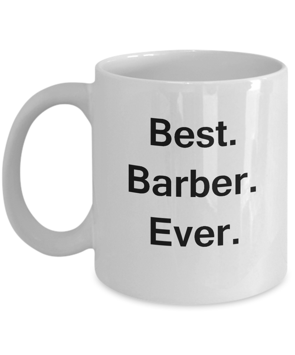 Best Barber White Mugs - Funny Valentine Coffee Mugs - Funny White coffee mugs 11 oz