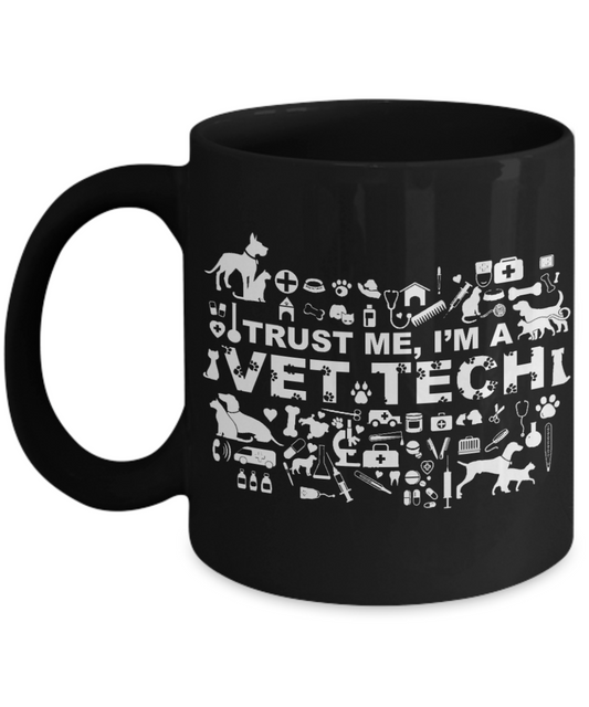 Veterinary Technician Coffee Mug, Trust Me I'm a Vet Tech-Black Porcelain Coffee Mug 11 oz for Veterinary Technician, Veterinary Doctor