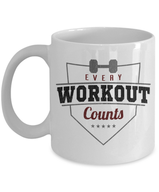 Fitness Lovers Mugs, Every workout counts - Funny White Porcelain Coffee 11 oz