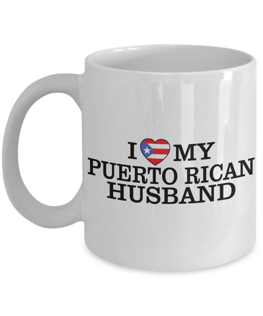 Great Wife Gift Coffee Mug, I Love My Puerto Rican Husband- White Porcelain Coffee Mug 11 oz For Husband, Wife, Wedding Anniversary, Birthday, Christmas, Gift