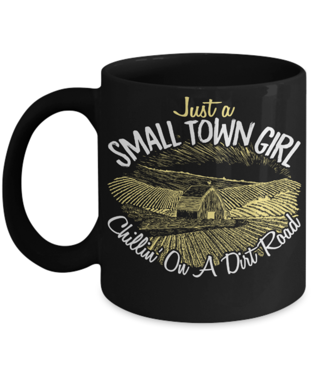 Town girl Lovers Mugs , Small town girl - Black Coffee Mug Porcelain Tea Cup 11 oz - Great Gift