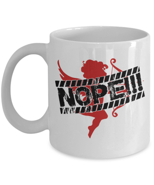Aneversery gift - Cupid Nope - Funny White Porcelain Coffee Mug Cute Ceramic Cup 11 oz