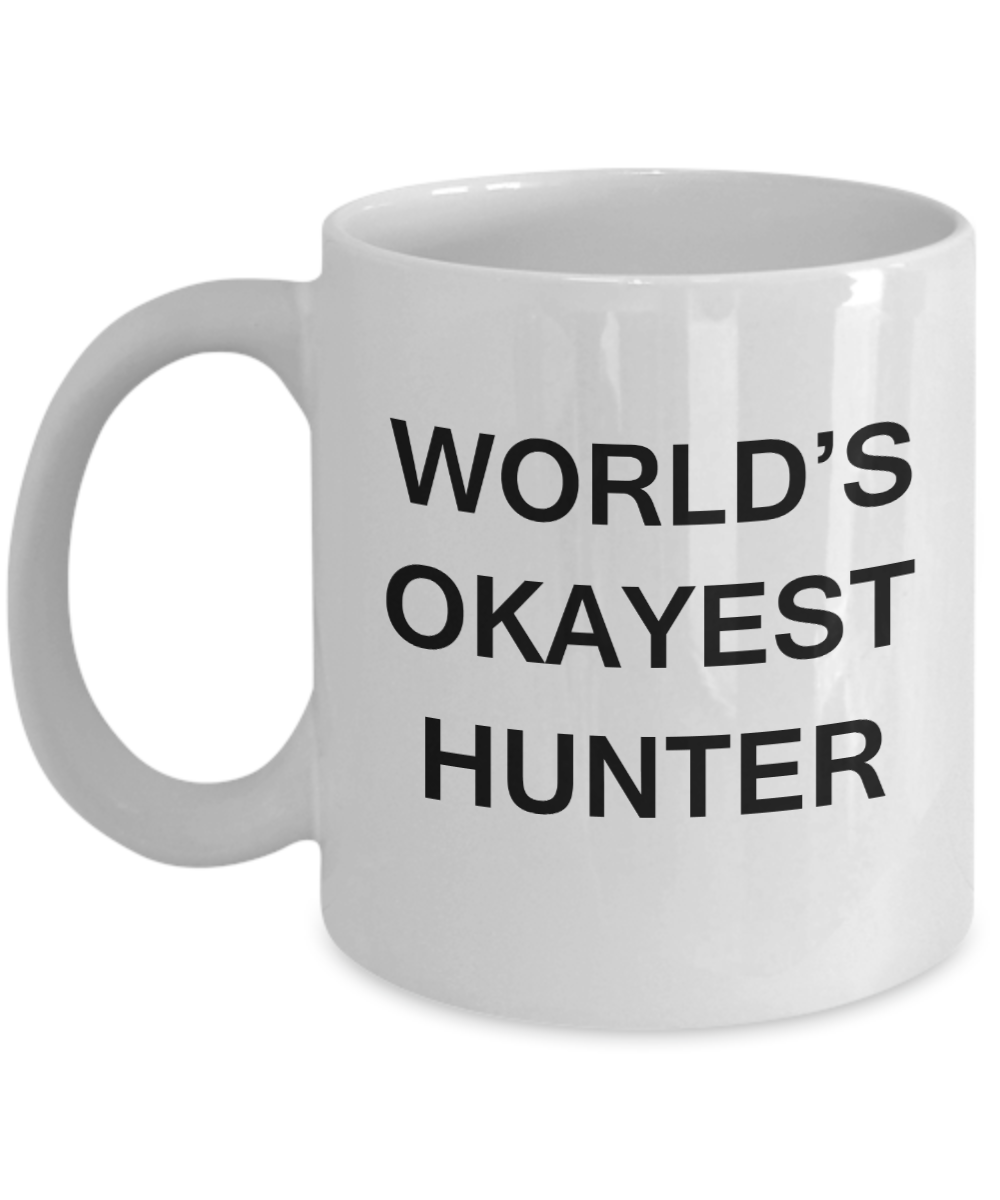 World's Okayest Hunter - White Porcelain Coffee Cup,Premium 11 oz Funny Mugs White coffee cup Gifts Ideas