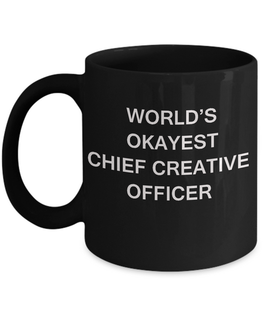 Funny Mug, Gifts World's Okayest Chief Creative Officer Black coffee mugs 11 oz